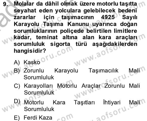Hayat Dışı Sigortalar Dersi 2014 - 2015 Yılı (Vize) Ara Sınav Soruları 9. Soru