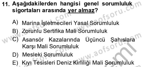 Hayat Dışı Sigortalar Dersi 2014 - 2015 Yılı (Final) Dönem Sonu Sınav Soruları 11. Soru