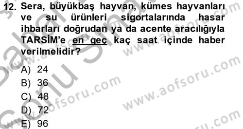 Hayat Dışı Sigortalar Dersi 2014 - 2015 Yılı (Final) Dönem Sonu Sınav Soruları 12. Soru