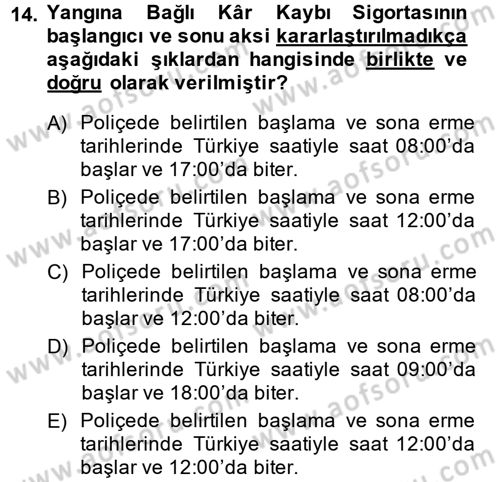 Hayat Dışı Sigortalar Dersi 2014 - 2015 Yılı (Final) Dönem Sonu Sınav Soruları 14. Soru