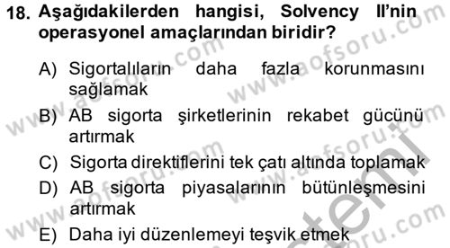 Hayat Dışı Sigortalar Dersi 2014 - 2015 Yılı (Final) Dönem Sonu Sınav Soruları 18. Soru