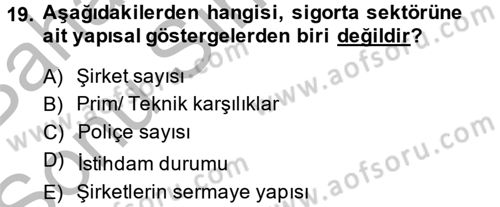 Hayat Dışı Sigortalar Dersi 2014 - 2015 Yılı (Final) Dönem Sonu Sınav Soruları 19. Soru