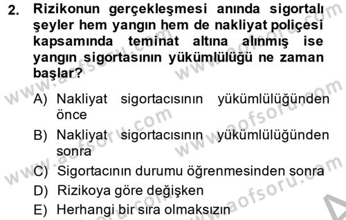 Hayat Dışı Sigortalar Dersi 2014 - 2015 Yılı (Final) Dönem Sonu Sınav Soruları 2. Soru