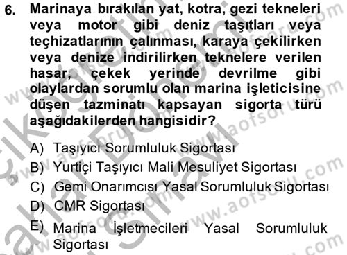Hayat Dışı Sigortalar Dersi 2014 - 2015 Yılı (Final) Dönem Sonu Sınav Soruları 6. Soru