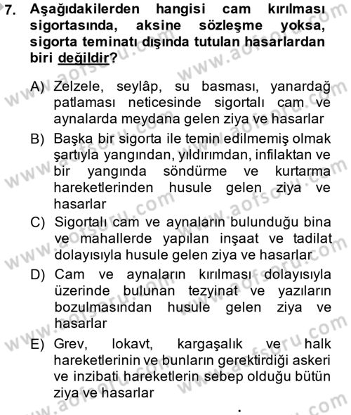Hayat Dışı Sigortalar Dersi 2014 - 2015 Yılı (Final) Dönem Sonu Sınav Soruları 7. Soru