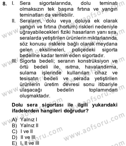 Hayat Dışı Sigortalar Dersi 2014 - 2015 Yılı (Final) Dönem Sonu Sınav Soruları 8. Soru