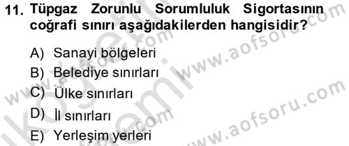 Hayat Dışı Sigortalar Dersi 2014 - 2015 Yılı Tek Ders Sınav Soruları 11. Soru