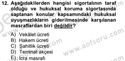 Hayat Dışı Sigortalar Dersi 2014 - 2015 Yılı Tek Ders Sınav Soruları 12. Soru