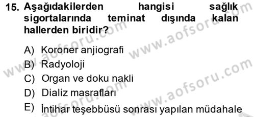 Hayat Dışı Sigortalar Dersi 2014 - 2015 Yılı Tek Ders Sınav Soruları 15. Soru