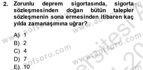 Hayat Dışı Sigortalar Dersi 2014 - 2015 Yılı Tek Ders Sınav Soruları 2. Soru