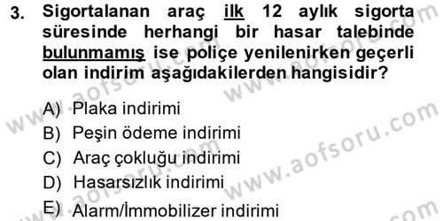 Hayat Dışı Sigortalar Dersi 2014 - 2015 Yılı Tek Ders Sınav Soruları 3. Soru