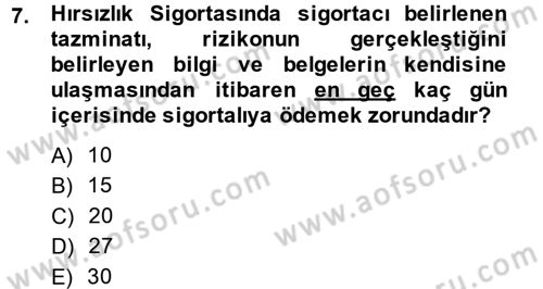 Hayat Dışı Sigortalar Dersi 2014 - 2015 Yılı Tek Ders Sınav Soruları 7. Soru