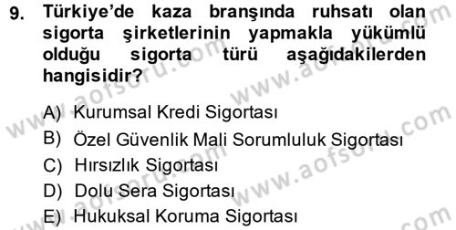 Hayat Dışı Sigortalar Dersi 2014 - 2015 Yılı Tek Ders Sınav Soruları 9. Soru