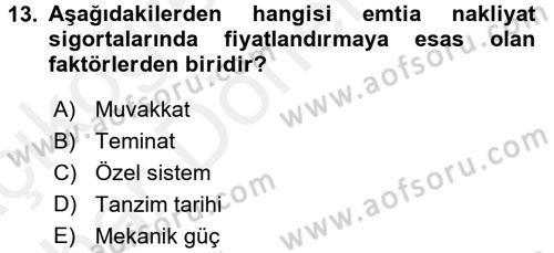 Hayat Dışı Sigortalar Dersi 2015 - 2016 Yılı (Vize) Ara Sınav Soruları 13. Soru