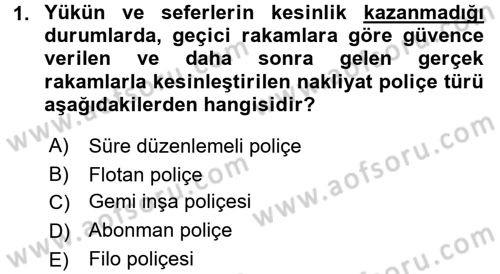 Hayat Dışı Sigortalar Dersi 2015 - 2016 Yılı (Final) Dönem Sonu Sınav Soruları 1. Soru