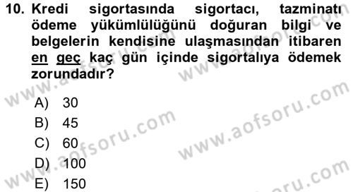 Hayat Dışı Sigortalar Dersi 2015 - 2016 Yılı (Final) Dönem Sonu Sınav Soruları 10. Soru