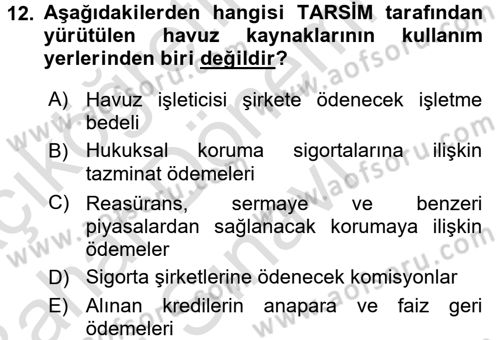 Hayat Dışı Sigortalar Dersi 2015 - 2016 Yılı (Final) Dönem Sonu Sınav Soruları 12. Soru