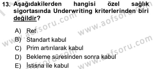Hayat Dışı Sigortalar Dersi 2015 - 2016 Yılı (Final) Dönem Sonu Sınav Soruları 13. Soru