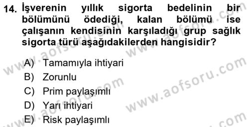 Hayat Dışı Sigortalar Dersi 2015 - 2016 Yılı (Final) Dönem Sonu Sınav Soruları 14. Soru