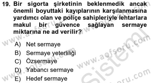 Hayat Dışı Sigortalar Dersi 2015 - 2016 Yılı (Final) Dönem Sonu Sınav Soruları 19. Soru