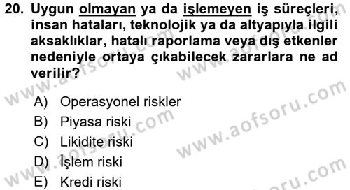 Hayat Dışı Sigortalar Dersi 2015 - 2016 Yılı (Final) Dönem Sonu Sınav Soruları 20. Soru