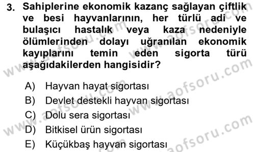 Hayat Dışı Sigortalar Dersi 2015 - 2016 Yılı (Final) Dönem Sonu Sınav Soruları 3. Soru