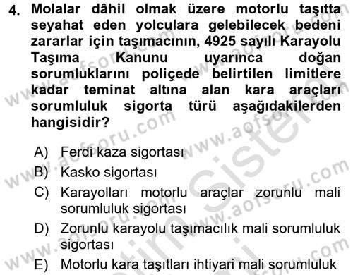 Hayat Dışı Sigortalar Dersi 2015 - 2016 Yılı (Final) Dönem Sonu Sınav Soruları 4. Soru