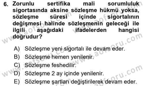 Hayat Dışı Sigortalar Dersi 2015 - 2016 Yılı (Final) Dönem Sonu Sınav Soruları 6. Soru