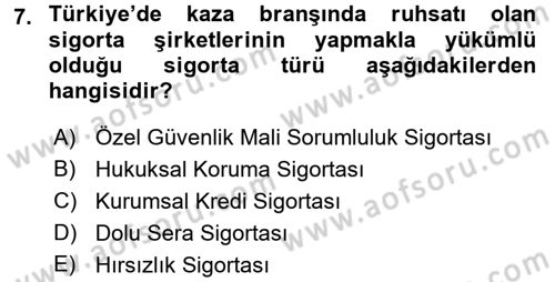 Hayat Dışı Sigortalar Dersi 2015 - 2016 Yılı Tek Ders Sınav Soruları 7. Soru