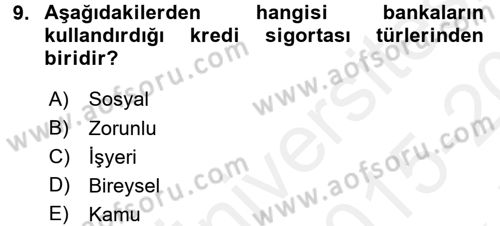 Hayat Dışı Sigortalar Dersi 2015 - 2016 Yılı Tek Ders Sınav Soruları 9. Soru