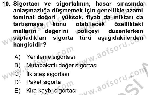 Hayat Dışı Sigortalar Dersi 2016 - 2017 Yılı (Vize) Ara Sınav Soruları 10. Soru