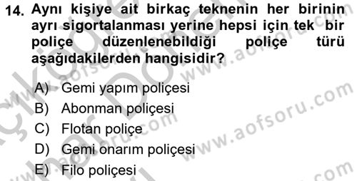 Hayat Dışı Sigortalar Dersi 2016 - 2017 Yılı (Vize) Ara Sınav Soruları 14. Soru