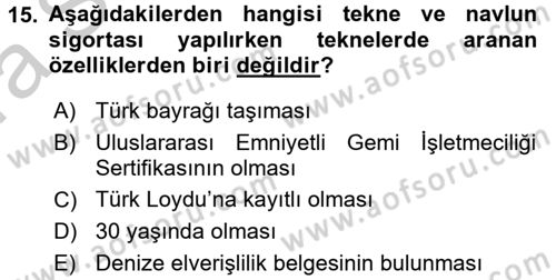 Hayat Dışı Sigortalar Dersi 2016 - 2017 Yılı (Vize) Ara Sınav Soruları 15. Soru