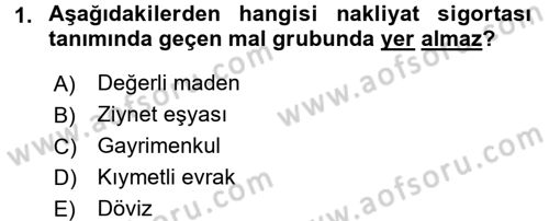 Hayat Dışı Sigortalar Dersi 2016 - 2017 Yılı (Final) Dönem Sonu Sınav Soruları 1. Soru