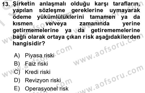 Hayat Dışı Sigortalar Dersi 2016 - 2017 Yılı (Final) Dönem Sonu Sınav Soruları 13. Soru