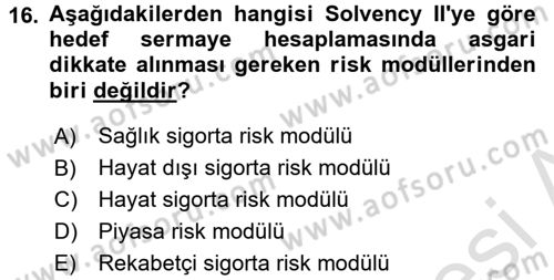Hayat Dışı Sigortalar Dersi 2016 - 2017 Yılı (Final) Dönem Sonu Sınav Soruları 16. Soru