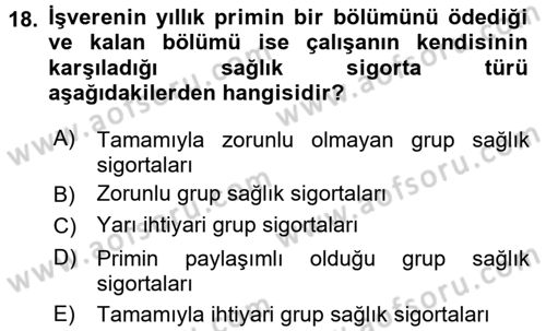 Hayat Dışı Sigortalar Dersi 2016 - 2017 Yılı (Final) Dönem Sonu Sınav Soruları 18. Soru