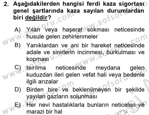 Hayat Dışı Sigortalar Dersi 2016 - 2017 Yılı (Final) Dönem Sonu Sınav Soruları 2. Soru