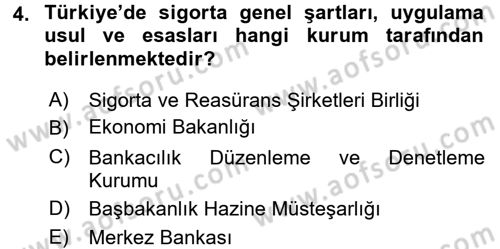 Hayat Dışı Sigortalar Dersi 2016 - 2017 Yılı (Final) Dönem Sonu Sınav Soruları 4. Soru
