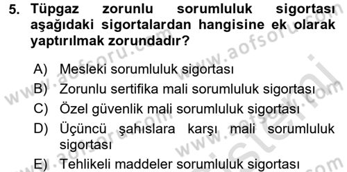 Hayat Dışı Sigortalar Dersi 2016 - 2017 Yılı (Final) Dönem Sonu Sınav Soruları 5. Soru