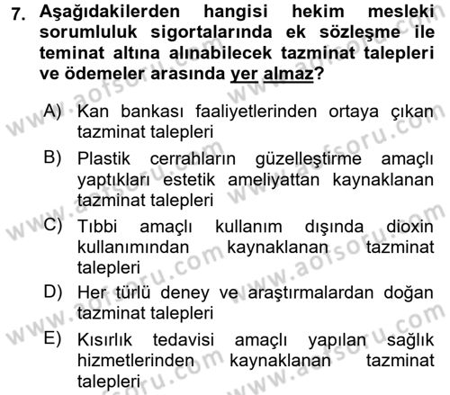 Hayat Dışı Sigortalar Dersi 2016 - 2017 Yılı (Final) Dönem Sonu Sınav Soruları 7. Soru