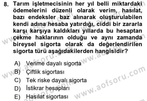 Hayat Dışı Sigortalar Dersi 2016 - 2017 Yılı (Final) Dönem Sonu Sınav Soruları 8. Soru