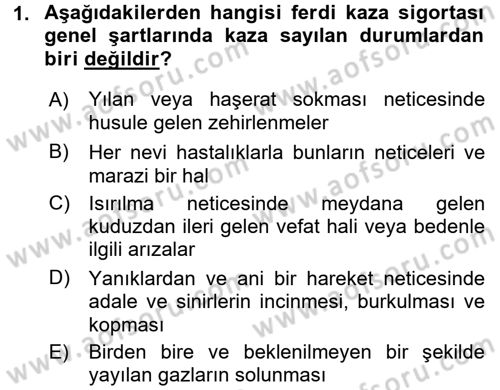 Hayat Dışı Sigortalar Dersi 2017 - 2018 Yılı 3 Ders Sınav Soruları 1. Soru