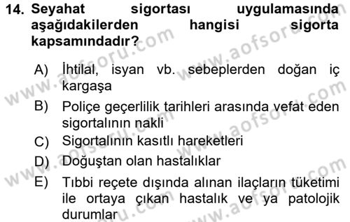 Hayat Dışı Sigortalar Dersi 2017 - 2018 Yılı 3 Ders Sınav Soruları 14. Soru