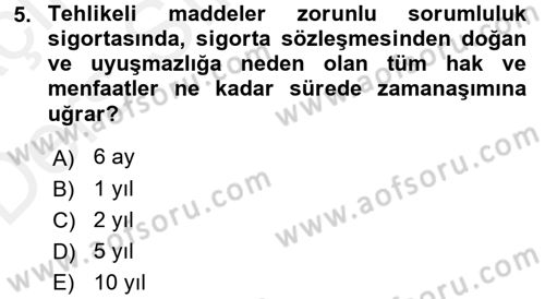Hayat Dışı Sigortalar Dersi 2017 - 2018 Yılı 3 Ders Sınav Soruları 5. Soru