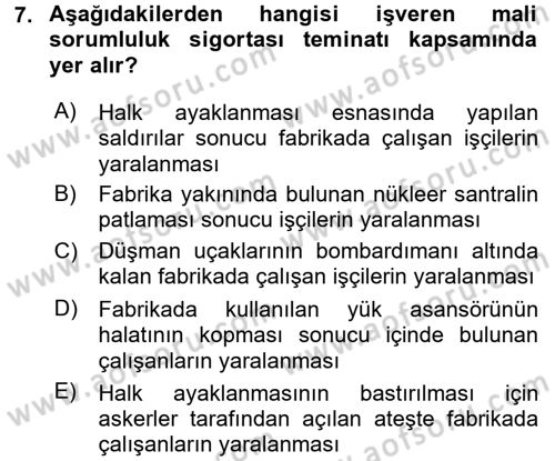 Hayat Dışı Sigortalar Dersi 2017 - 2018 Yılı 3 Ders Sınav Soruları 7. Soru