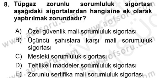 Hayat Dışı Sigortalar Dersi 2017 - 2018 Yılı 3 Ders Sınav Soruları 8. Soru