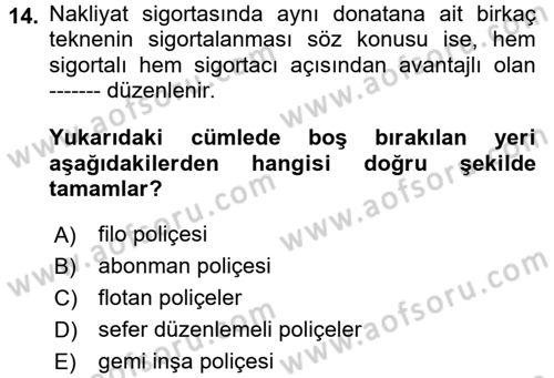Hayat Dışı Sigortalar Dersi 2017 - 2018 Yılı (Vize) Ara Sınav Soruları 14. Soru