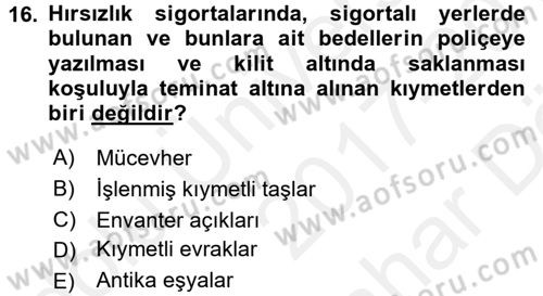 Hayat Dışı Sigortalar Dersi 2017 - 2018 Yılı (Vize) Ara Sınav Soruları 16. Soru