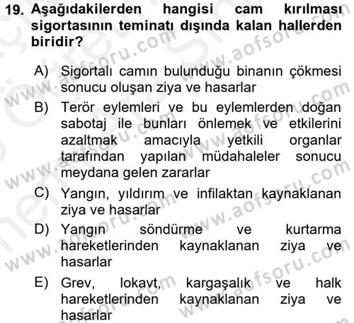 Hayat Dışı Sigortalar Dersi 2017 - 2018 Yılı (Vize) Ara Sınav Soruları 19. Soru